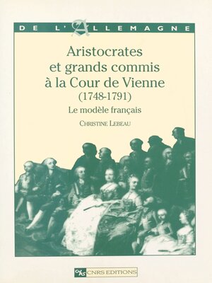 cover image of Aristocrates et grands commis à la cour de Vienne, 1748-1791